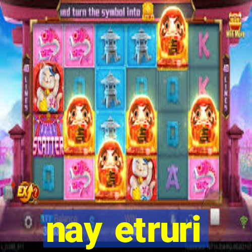 nay etruri